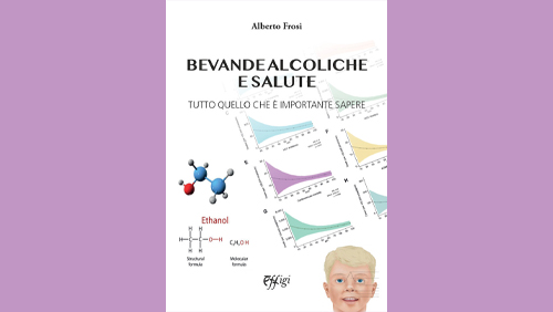 “Bevande alcoliche e salute. Tutto quello che è necessario sapere” di Alberto Frosi