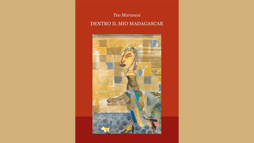“Dentro il mio Madagascar” di Teo Maranesi