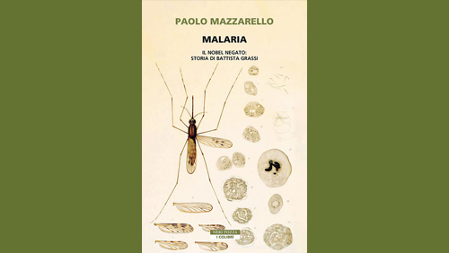“Malaria. Il Nobel negato: Storia di Battista Grassi” di Paolo Mazzarello