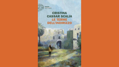 “Le terme dell’Indirizzo” di Cristina Cassar Scalia